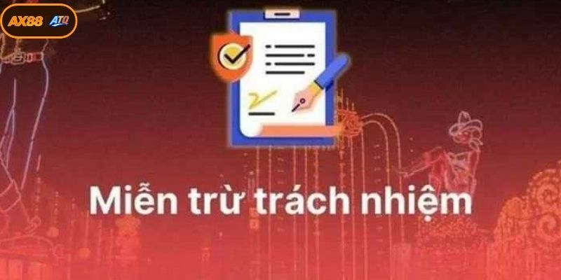 Miễn trừ trách nhiệm là quy định an toàn cho đôi bên